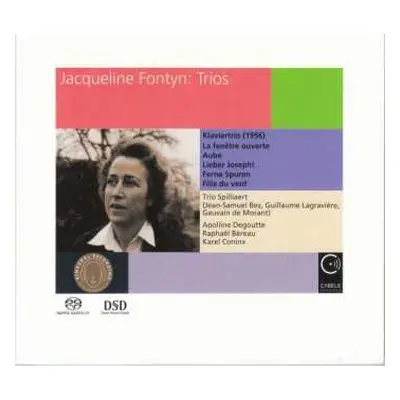 SACD Jacqueline Fontyn: Klaviertrio - la Fenêtre Ouverte - Aube - Lieber Joseph! - Ferne Spuren 