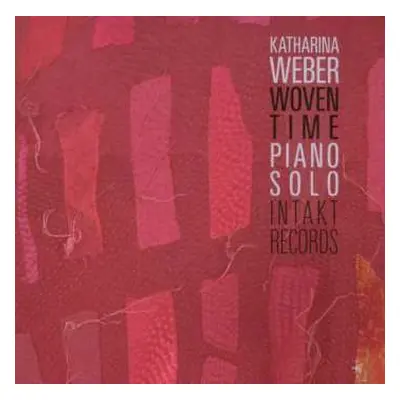 CD Katharina Weber: Woven Time: Piano Solo