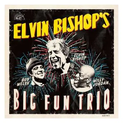 CD Elvin Bishop's Big Fun Trio: Elvin Bishop's Big Fun Trio