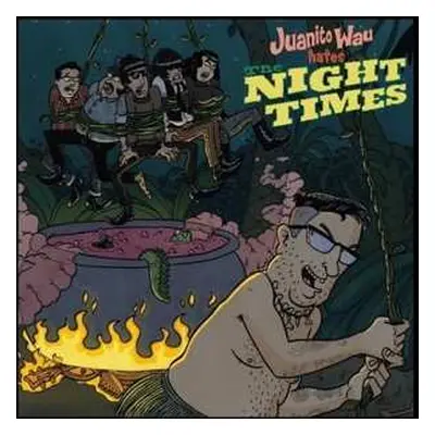 SP Juanito & The Night Wau: 7-juanito Wau Hates The Night Times