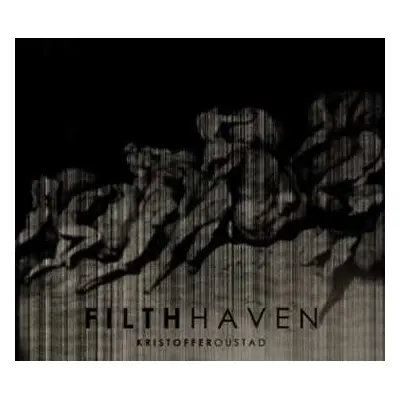 CD Kristoffer Oustad: Filth Haven