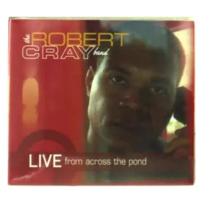 2CD The Robert Cray Band: Live From Across The Pond DIGI