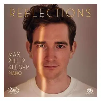 SACD Max Philip Klüser: Reflections