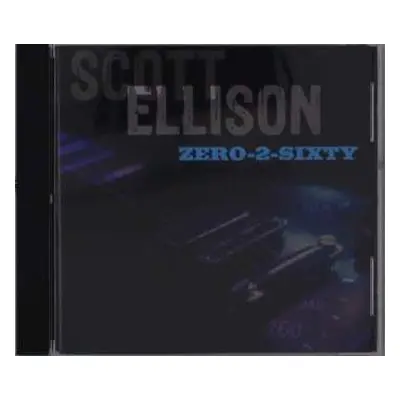 CD Scott Ellison: Zero-2-Sixty