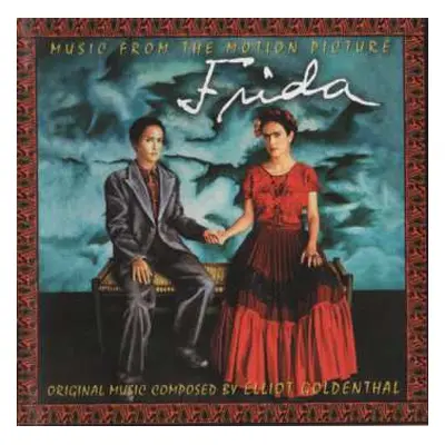 CD Elliot Goldenthal: Frida (Music From The Motion Picture Soundtrack)