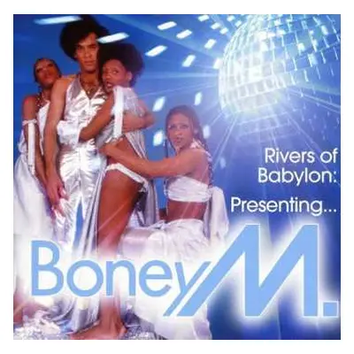 CD Boney M.: Rivers Of Babylon: Presenting... Boney M.