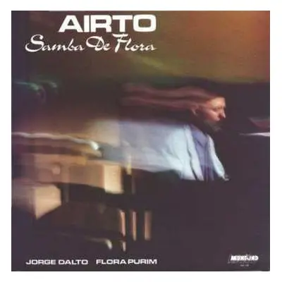 LP Airto Moreira: Samba De Flora LTD