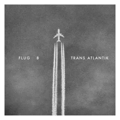 2LP/CD Flug 8: Trans Atlantik