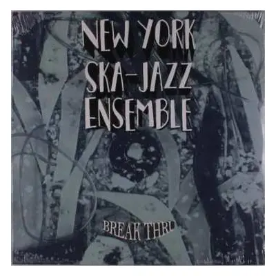 LP New York Ska-Jazz Ensemble: Break Thru