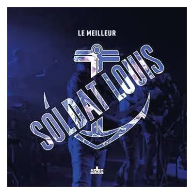 2CD Soldat Louis: Le Meilleur