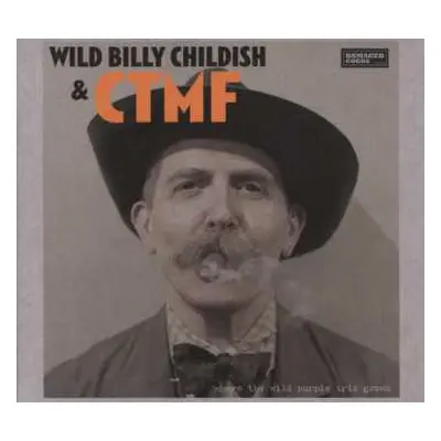 CD Billy Childish: Where The Wild Purple Iris Grows