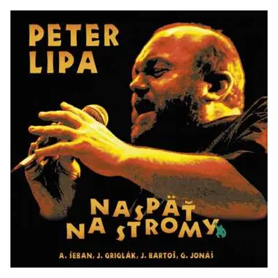 2LP Peter Lipa: Naspäť na stromy