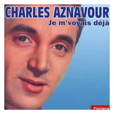 CD Charles Aznavour: Je M'voyais Déjà