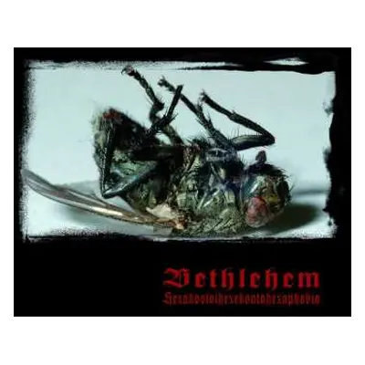 CD Bethlehem: Hexakosioihexekontahexaphobia