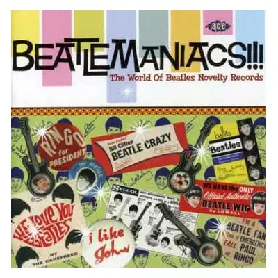 CD Various: Beatlemaniacs!!!: The World Of Beatles Novelty Records