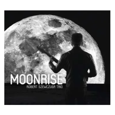 CD Robert Szewczuga Trio: Moonrise