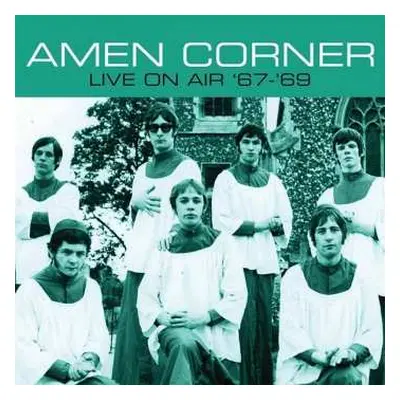 CD Amen Corner: Live On Air '67 - '69