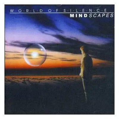 CD World Of Silence: Mindscapes