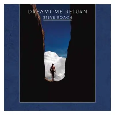 2CD Steve Roach: Dreamtime Return (30th Anniversary High Definition Remastered Edition)