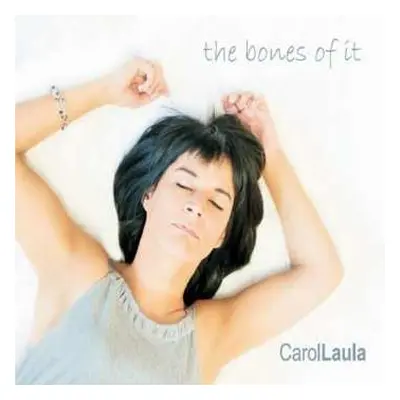 CD Carol Laula: The Bones Of It