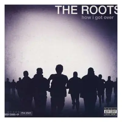 LP The Roots: How I Got Over