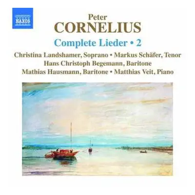 CD Peter Cornelius: Sämtliche Lieder Vol.2