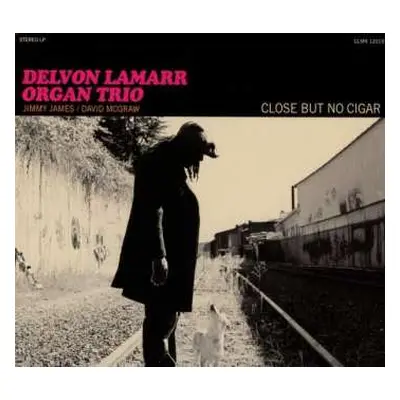 CD Delvon LaMarr Organ Trio: Close But No Cigar