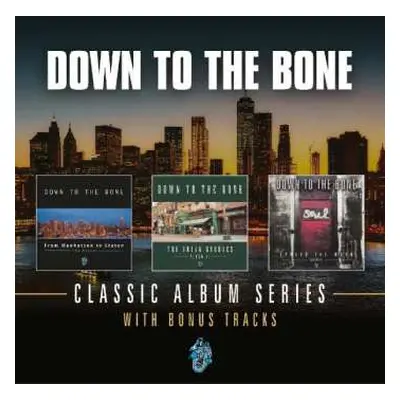 3CD/Box Set Down To The Bone: Classic Album Series (With Bonus Tracks)