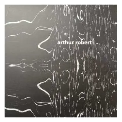 LP Arthur Robert: Transition Part 2