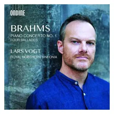 CD Johannes Brahms: Piano Concerto No. 1 / Four Ballades