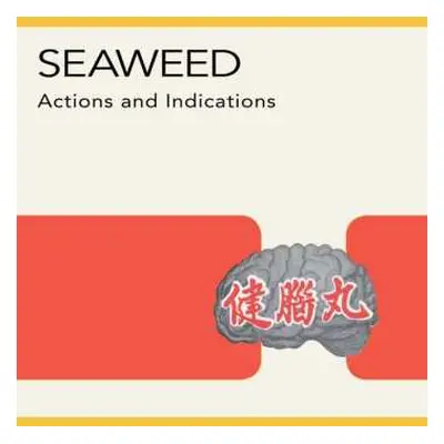 LP Seaweed: Actions And Indications