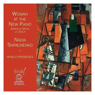 CD Nadia Shpachenko: Woman At The New Piano: American Music Of 2013