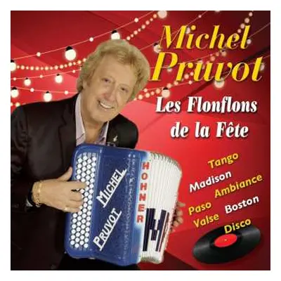 CD Michel Pruvot: Les Flonflons De La Fête