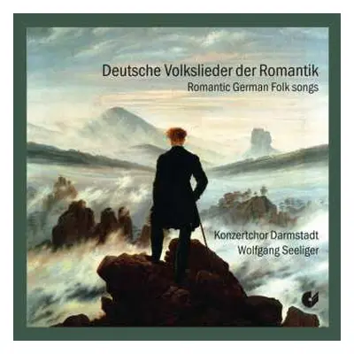 CD Konzertchor Darmstadt: Deutsche Volkslieder Der Romantik