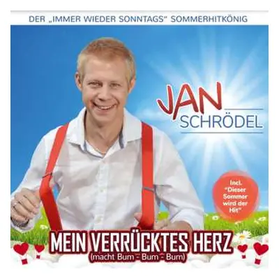 CD Jan Schrödel: Mein Verrücktes Herz (macht Bum-bum-bum)