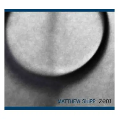 2CD Matthew Shipp: Zero (limited-edition)