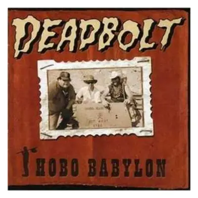 CD Deadbolt: Hobo Babylon