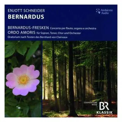 CD Enjott Schneider: Konzert Für Flöte, Orgel & Orchester "bernardus-fresken"