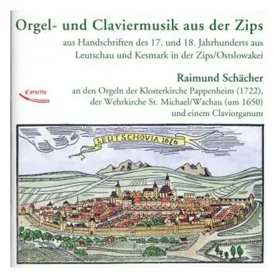 CD Samuelis Loysch: Raimund Schächer - Orgel- Und Claviermusik Aus Der Zips