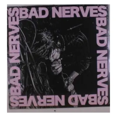 LP Bad Nerves: Bad Nerves