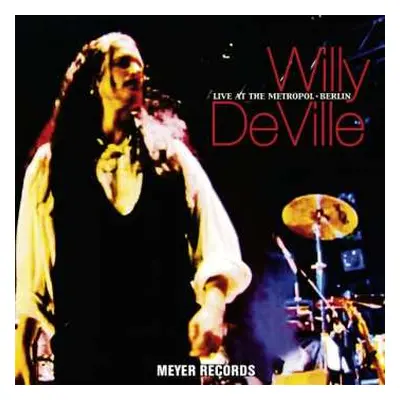 2LP Willy DeVille: Live At The Metropol • Berlin