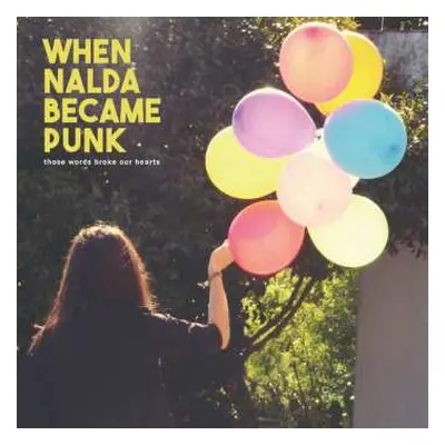 LP When Nalda Became Punk: Those Words Broke Our Hearts