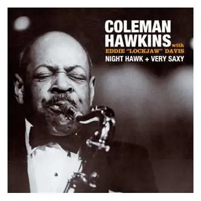 CD Coleman Hawkins: Night Hawk + Very Saxy