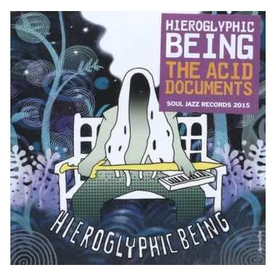 CD Hieroglyphic Being: The Acid Documents