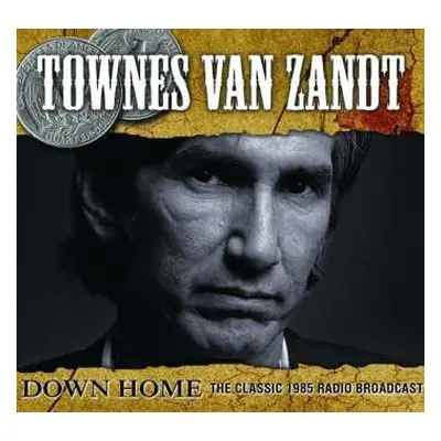 CD Townes Van Zandt: Down Home (The Classic 1985 Radio Broadcast)