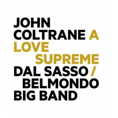 CD Dal Sasso / Belmondo Big Band: John Coltrane: A Love Supreme