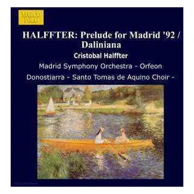 CD Pedro Halffter: Prelude For Madrid '92 • Daliniana • Fantasia On A Sonority Of Handel