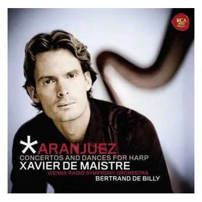 CD Xavier de Maistre: Aranjuez · Concertos And Dances For Harp