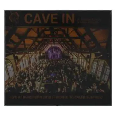 CD Cave In: Live At Roadburn 2018 | Tribute To Caleb Scofield