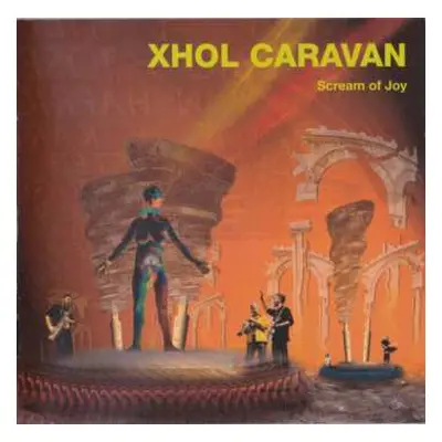 CD Xhol Caravan: Scream Of Joy